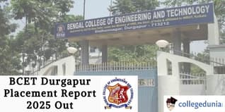 BCET Durgapur Placement Report 2025 Out; Highest Package at INR 10.5 LPA